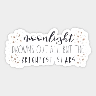 Moonlight drowns out all but the brightest stars Sticker